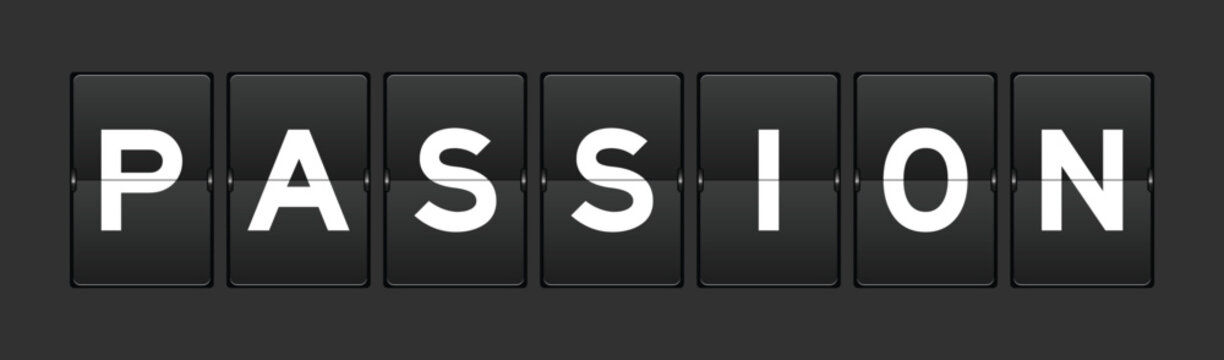 Black color analog flip board with word passion on gray background
