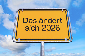 3d Illustration - Ortsschild - Ortstafel - Das aendert sich 2026 - Himmel - Wolken