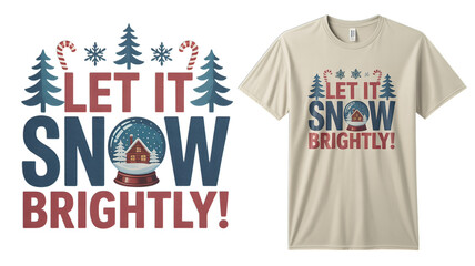 Festive "Let It Snow Brightly" holiday graphic with winter wonderland snow globe and candy canes