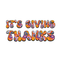 Groovy Text It's Giving Thanks for Thanksgiving on White Background