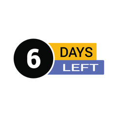 6 days left countdown timer reminding for project deadline, promotion, or event, creating anticipation and urgency for marketing campaigns
