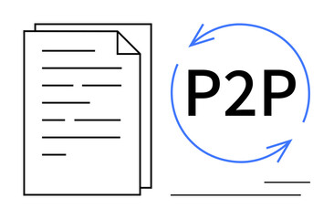 Two stacked documents beside bold P2P text encircled by arrows. Ideal for collaboration, communication, sharing, technology, networking, cloud services, and teamwork. Simple flat metaphor