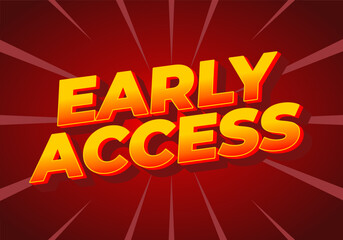 A bold and vibrant graphic featuring the text Early Access in large, stylized letters against a red