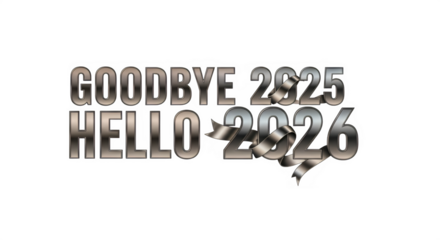 Metallic textured text saying goodbye 2025 and hello 2026 isolated on transparent background