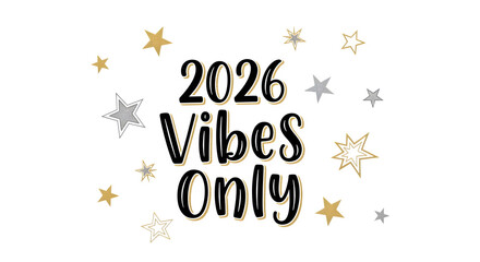 Golden 2026 vibes only handwritten text with sparkling stars and confetti isolated on transparent background