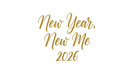Golden glittering text new year new me 2026 isolated on transparent background