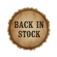 Vintage Style Sign Announcing the Return of Merchandise to Stock