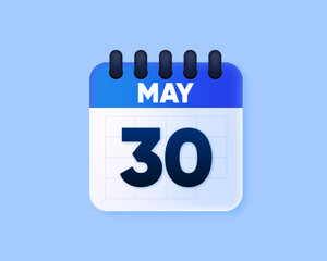 Calendar Date 3D. 30th day of the may month icon on blue background. Event schedule date. Meeting appointment time. 30th day day reminder. Vector illustration.