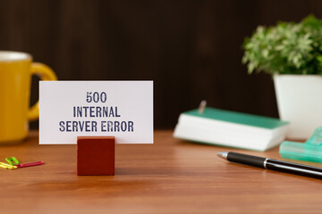 There is word card with the word 500 Internal Server Error. It is as an eye-catching image.