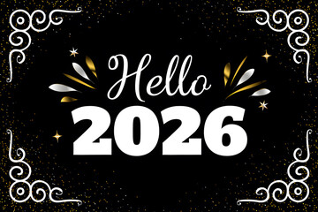 Hello 2026! New Year greeting card design with festive glitter sparks.