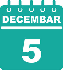 Decembar 5 Calendar Icon Design. Teal and White Vector illustrations. Appointment reminder, holiday, and scheduling graphic element, event planning, and festive