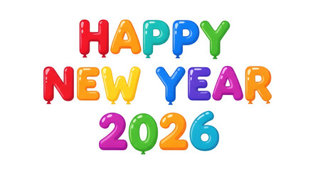 Colorful balloons forming happy new year 2026 text isolated on transparent background