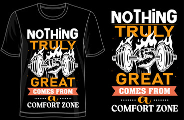 Nothing Truly Great Comes from a Comfort Zone, Motivational Typography T-Shirt, Inspirational Quote Tee, Growth Mindset Shirt, Success Motivation Apparel, Hustle and Grind T-Shirt,