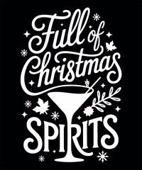 Obraz premium Full of Christmas Spirits Funny Holiday SVG