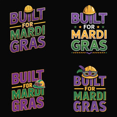 Built for Mardi Gras t-shirt designs with masks and hard hats in four variations carnival festival
