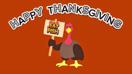 A whimsical cartoon turkey playfully holds an 'Eat Fish' sign, humorously challenging traditional holiday meals in a festive Thanksgiving greeting illustration