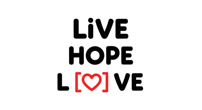 Live hope love heart inspirational message motivational design vector