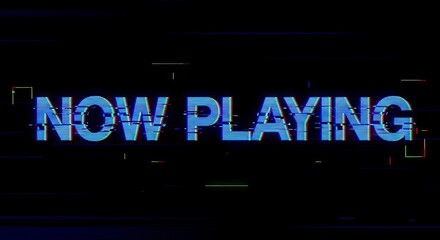 Now Playing Glitch Effect - A Modern, Digital Display with Distorted Text.