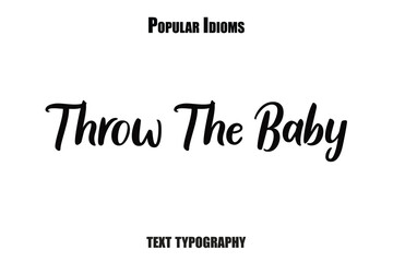  Throw The Baby saying idioms vector illustration text