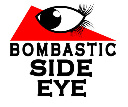 bombastic Side Eye t shirt