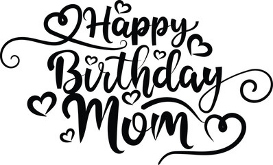Vector art of happy birthday mom calligraphy text