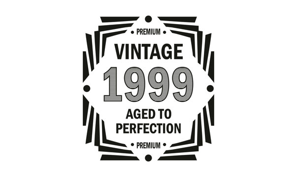 vintage 1999 aged to perfection t shirt design