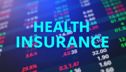 Financial concept: Health insurance inscription on background stock data, representing the link between health and financial security.