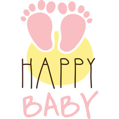 Happy Baby with Pink Baby Feet and Yellow Circle on Transparent Background Typography Illustration