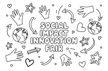 Social impact innovation fair text with hand-drawn doodle elements. Globes, hands, hearts, and stars convey global connection and community. Ideal for event promotion or educational content