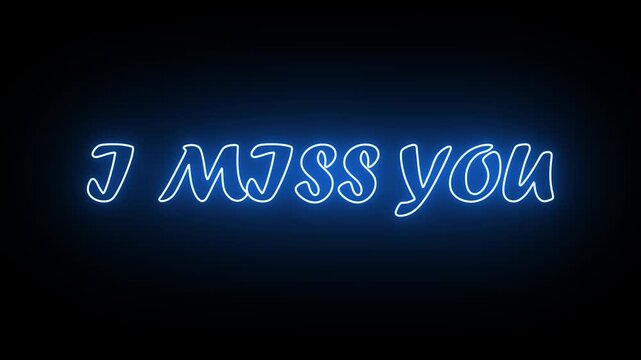 I Miss You neon text animation on black background.