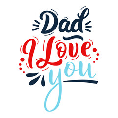 Naklejka premium Hand lettering Dad I Love You for Father's Day concept