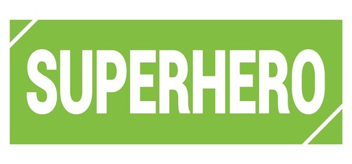 SUPERHERO text written on green stamp sign.