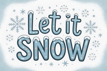 Let it snow winter holiday season greeting