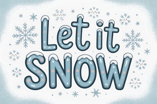 Let it snow winter holiday season greeting