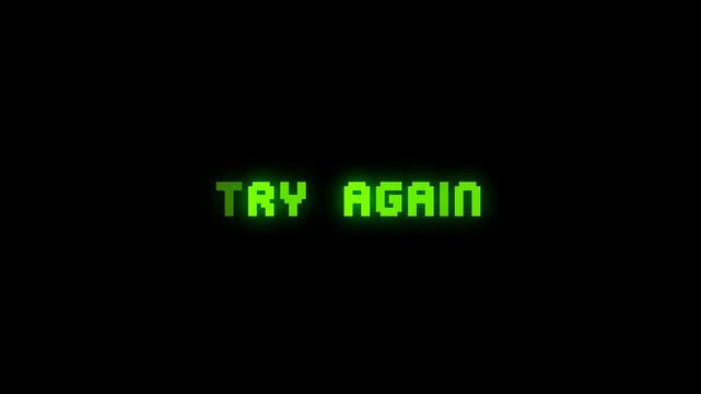 Green glowing &ldquo;Try Again&rdquo; text animation with pixel design. Ideal for retro game projects, retry screens, or motion backgrounds.