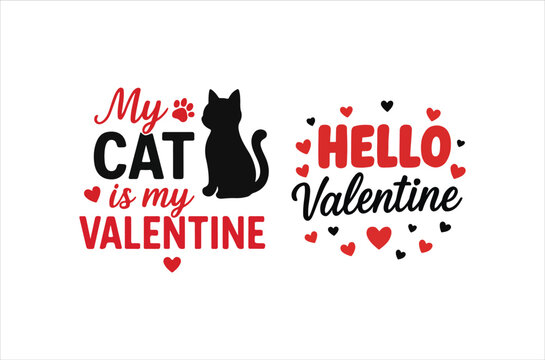 My cat is my valentine a charming design with hearts and feline art