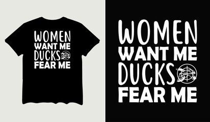 Women want me duck fear me t-shirt design for t-shirt quotes or poster svg printable cut file
