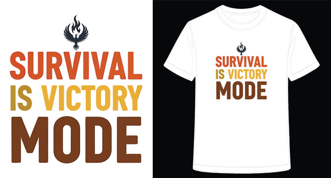 Survival is Victory Mode Inspirational T Shirt Design with Phoenix Icon for Resilient Individuals