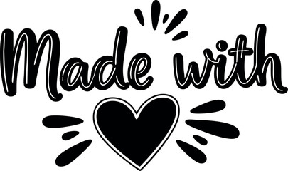 Obraz premium Made with heart black calligraphy design vector with decorative elements for crafts and love projects