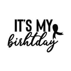 it's my birthday