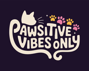 Pawsitive vibes only with cat silhouette and colorful paw prints design