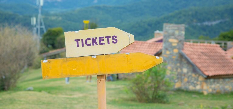 Tickets sign in the outdoor.