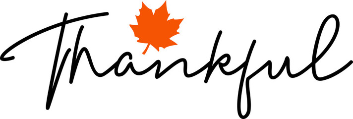 Thankful typography clip art design on plain white transparent isolated background for card, shirt, hoodie, sweatshirt, apparel, card, tag, mug, icon, poster or badge
