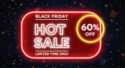 Fototapeta premium The eye-catching neon sign signals a Hot Sale with a substantial 60% discount, during the limited-time Black Friday event. vector illustration