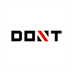 Design the word "Dont" with a slash symbol on the letter N.