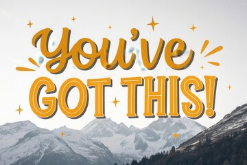 Motivational Quote in Front of Majestic Mountain Landscape