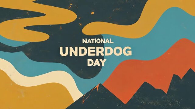 A graphic design celebrating National Underdog Day with abstract mountains and waves in blue, orange, and yellow.