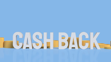 Cash Back Text with Gold Coins on Blue Background 3d render.