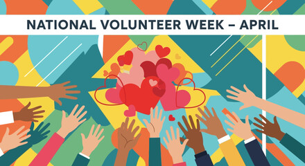 Diverse Community Hands Reaching for Hearts During National Volunteer Week.