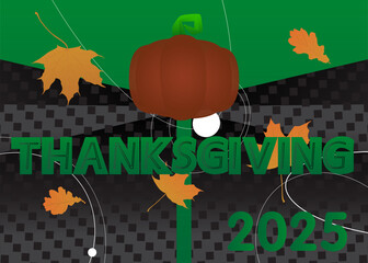 Thanksgiving 2025 text with Autumn leaf and Pumpkin. Poster for celebrating Gratitude and harvesting.